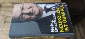 gebrauchtes Buch – Heinz Buschkowsky – Neukölln ist überall