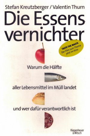 Die Essensvernichter - Taste the Waste -  Warum die Hälfte aller Lebensmittel im Müll landet und wer dafür verantwortlich ist