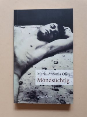 gebrauchtes Buch – Maria-Antònia Oliver – Mondsüchtig