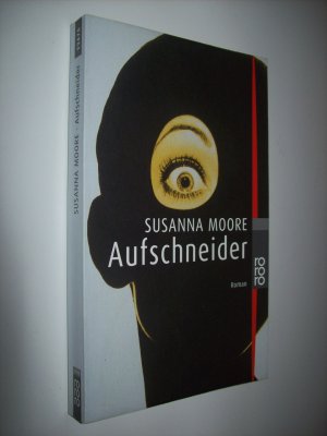 gebrauchtes Buch – Susanna Moore – Aufschneider