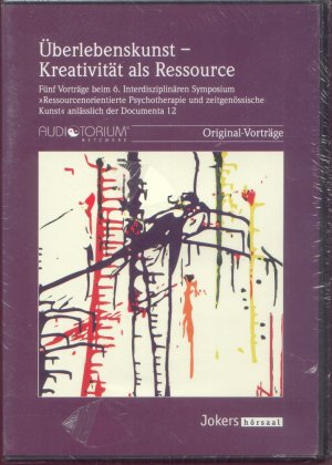 Überlebenskunst - Kreativität als Ressource. Fünf Vorträge beim 6. Interdisziplinären Symposium "Ressourcenorientierte Psychotherapie und zeitgenössische […]