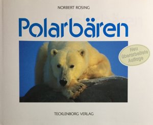 gebrauchtes Buch – Norbert Rosing – Im Reich des Polarbären. Vorw. von Ian Stirling