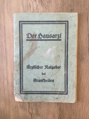 antiquarisches Buch – Der Hausarzt - Ärztlicher Ratgeber bei Krankenheiten