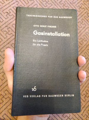 antiquarisches Buch – Fischer, Otto Ernst – Taschenbücher für das Bauwesen.Gasinstallation