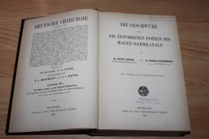 Die Geschwüre und die erworbenen Fisteln des Magen-Darmkanals - Deutsche Chirurgie 46C