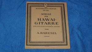 Schule für Hawaii-Gitarre auch zum Selbstunterricht geeignet von A.Baresel Nr. 216.