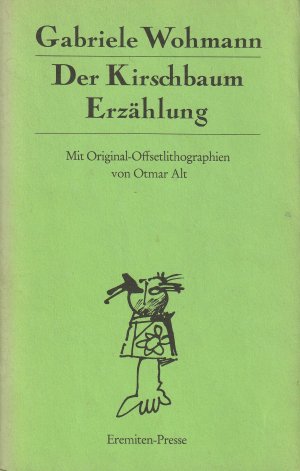 Der Kirschbaum - Erzählung. signiert von Gabriele Wohmann und Otmar Alt, mit Lithographie-Beilage