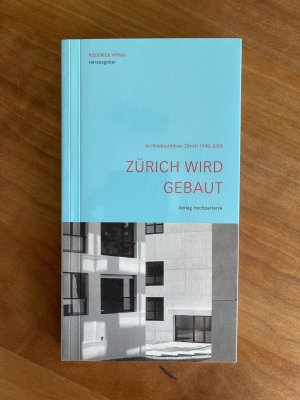 gebrauchtes Buch – Roderick Hönig – Architekturführer Zürich 1990-2005