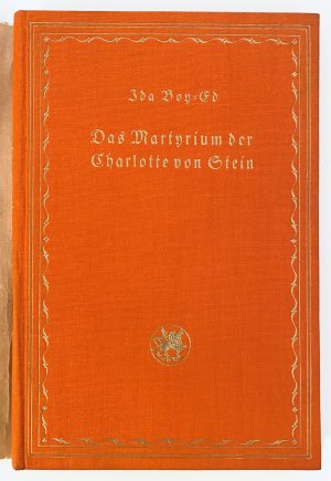 antiquarisches Buch – Ida Boy-Ed – Das Martyrium der Charlotte von Stein: Versuch ihrer Rechtfertigung