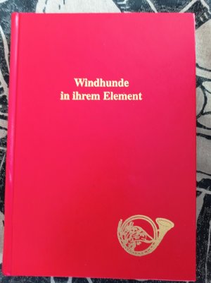 Windhunde in ihrem Element... Windhund-Zuchtbuch Band XXXVII, Eintragungen der Jahre 1996 /1997