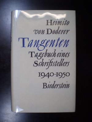 Tangenten. Tagebuch eines Schriftstellers 1940-1950