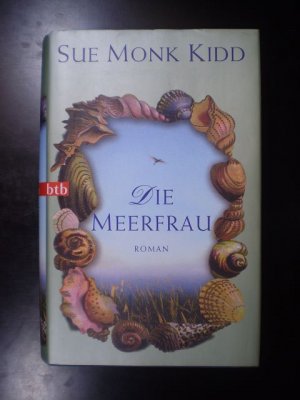 gebrauchtes Buch – Kidd, Sue Monk – Die Meerfrau. Roman