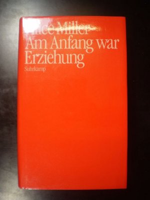 gebrauchtes Buch – Alice Miller – Am Anfang war Erziehung