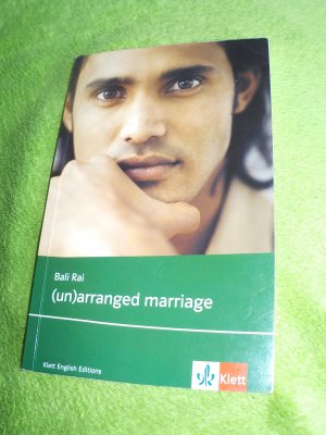 gebrauchtes Buch – Bali Rai – un)arranged marriage - Schulausgabe für das Niveau B1, ab dem 5. Lernjahr. Ungekürzter englischer Originaltext mit Annotationen