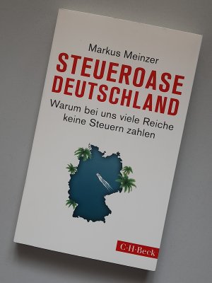 gebrauchtes Buch – Markus Meinzer – Steueroase Deutschland - Warum bei uns viele Reiche keine Steuern zahlen