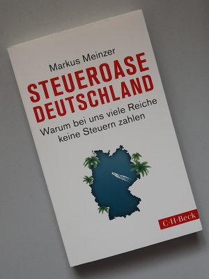 gebrauchtes Buch – Markus Meinzer – Steueroase Deutschland - Warum bei uns viele Reiche keine Steuern zahlen