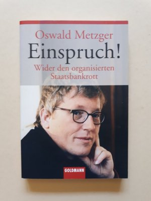 gebrauchtes Buch – Oswald Metzger – Einspruch! - Wider den organisierten Staatsbankrott