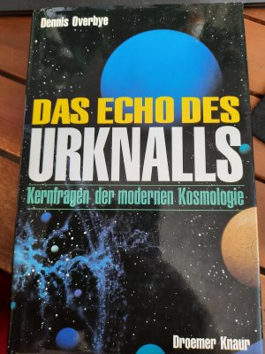 Das Echo des Urknalls Mit etwa 40 000 Stichwörtern. Kernfragen der modernen Kosmologie