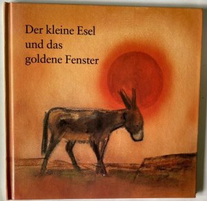 Der kleine Esel und das goldene Fenster