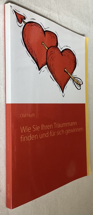 gebrauchtes Buch – Olaf Huth – Wie Sie Ihren Traummann finden und für sich gewinnen