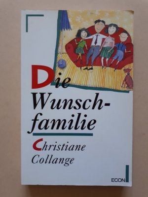 gebrauchtes Buch – Christiane Collange – Die Wunschfamilie