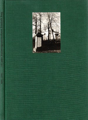 100 Jahre Bestattungsunternehmen Friedrich Berg, 1894-1994 - Begleiter auf dem letzten Weg