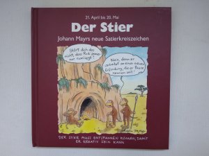 Der Stier - Johann Mayrs neue Satierkreiszeichen