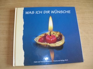 gebrauchtes Buch – Bräunlich, Heidi; Bräunlich, Hannes – Was ich Dir wünsche