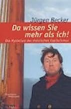 gebrauchtes Buch – Jürgen Becker – Da wissen Sie mehr als ich!