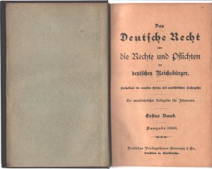 Das deutsche Recht oder die Rechte und Pflichten der deutschen Reichsbürger. Enthaltend die neuesten Gesetze, mit ausführlichem Sachregister. Ein unentbehrlicher Rathgeber für Jedermann. Band 1-4