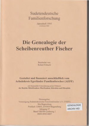 gebrauchtes Buch – Robert Frötschl - Bearbeiter – Die Genealogie der Scheibenreuther Fischer