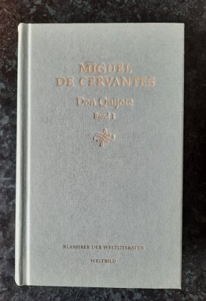 gebrauchtes Buch – Miguel de Cervantes Saavedra – Der geniale Hidalgo Don Quijote von der Mancha. Band 1.