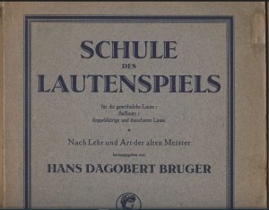 Schule des Lautenspiels für die gewöhnliche Laute, Baßlaute, döppelchörige und theorbierte Laute. 1. Teil: Für den anfahenden schüler, Heft 1.