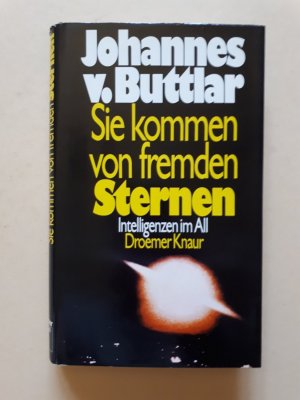 Sie kommen von fremden Sternen