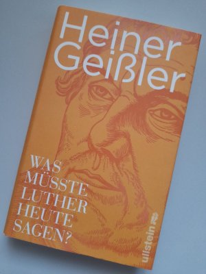 gebrauchtes Buch – Heiner Geißler – Was müsste Luther heute sagen?