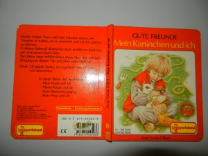 Gute Freunde - Mein Kaninchen und ich ... Anne Yvonne Gilbert Pappbuch