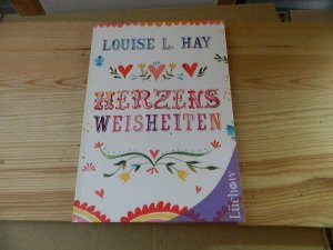 gebrauchtes Buch – Hay, Louise L – Herzensweisheiten. [Übers. aus dem amerikan. Engl.: Frances Maffey]