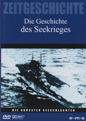 Zeitgeschichte - Die Geschichte des Seekrieges -Die größten Seeschlachten des II. Weltkrieges