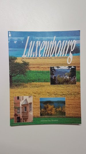 gebrauchtes Buch – Luxembourg. Das Großherzogtum