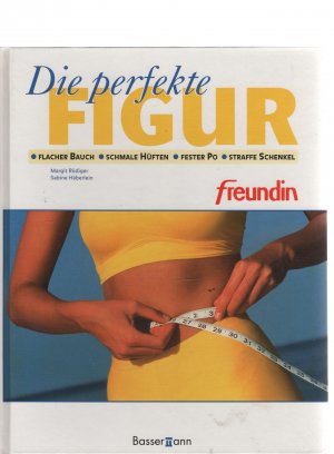 gebrauchtes Buch – Die perfekte Figur