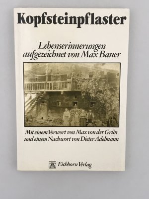 gebrauchtes Buch – Max Bauer – Kopfsteinpflaster - Lebenserinnerungen aufgezeichnet von Max Bauer [vom Autor signiert]