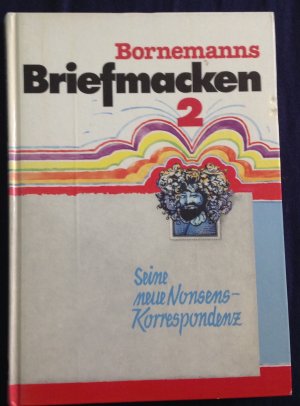 gebrauchtes Buch – Winfried Bornemann – Bornemanns Neue Briefmacken - Die aktuelle Nonsens- Korrespondenz