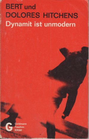 Dynamit ist unmodern. Kriminalroman