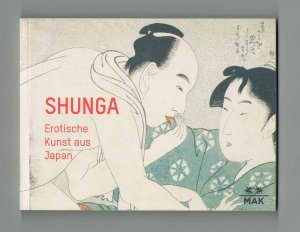 Shunga. Erotische Kunst aus Japan