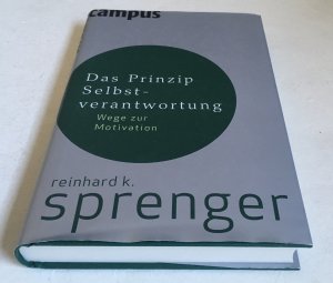 Das Prinzip Selbstverantwortung - Wege zur Motivation