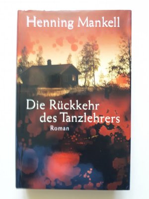 gebrauchtes Buch – Henning Mankell – Die Rückkehr des Tanzlehrers