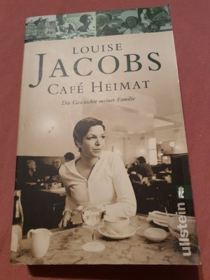 gebrauchtes Buch – Louise Jacobs – Café Heimat - Die Geschichte meiner Familie