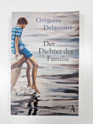 gebrauchtes Buch – Grégoire Delacourt – Der Dichter der Familie