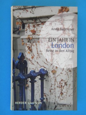 gebrauchtes Buch – Anna Regeniter – Ein Jahr in London - Reise in den Alltag