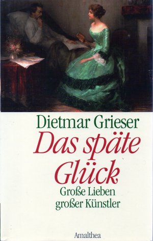 Das späte Glück - Grosse Lieben grosser Künstler